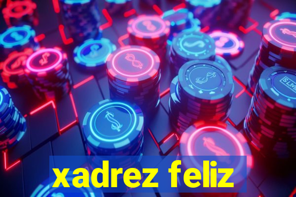 xadrez feliz